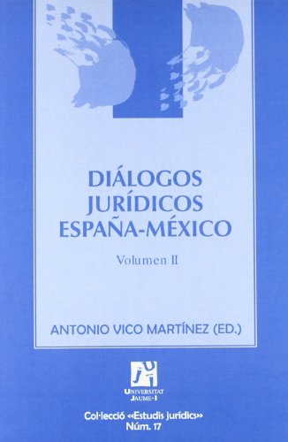 Stock image for Dilogos jurdicos Espaa-Mxico. II Oller Rubert, Marta for sale by Iridium_Books