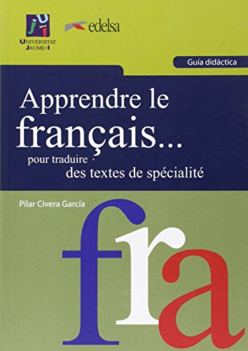 9788480218429: Apprendre le franais... pour traduire des textes de spcialit: Domaines administratif, conomique et juridique (Universitas)