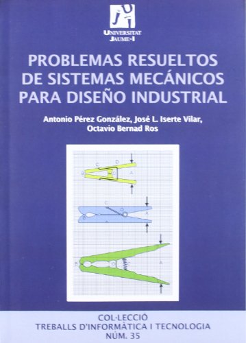 Stock image for Problemas resueltos de sistemas mecnicos para diseo industrial for sale by MARCIAL PONS LIBRERO