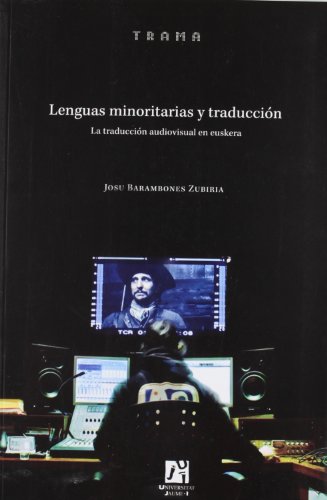Imagen de archivo de Lenguas minoritarias y traduccin. La traduccin audiovisual en euskera a la venta por Hilando Libros