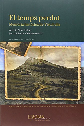 Stock image for El temps perdut: memria histrica de Vistabella for sale by Iridium_Books