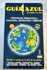 Imagen de archivo de Nueva guia azul- myanmar(Birmania), Malasia, Singapur y brunei a la venta por medimops
