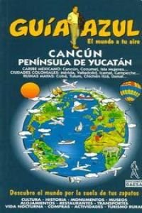 Beispielbild fr Cancun - Guia Azul zum Verkauf von Hamelyn