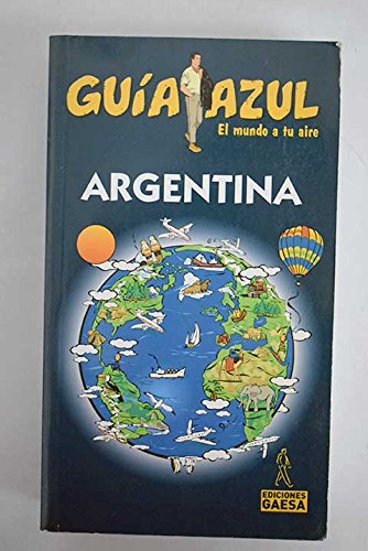 Beispielbild fr Argentina - Guia Azul zum Verkauf von Hamelyn