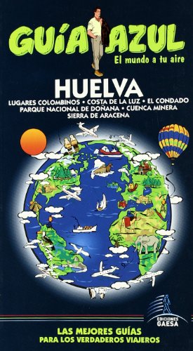 Beispielbild fr Gua Azul, el Mundo a tu Aire: HUELVA zum Verkauf von Libros Angulo