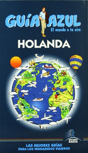 Stock image for Holanda / Holland (Guia Azul-ciudades Y Paises Del Mundo) (Spanish Edition) for sale by dsmbooks
