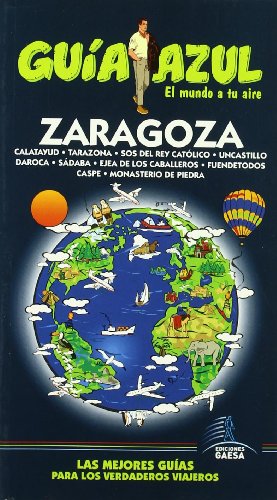 Beispielbild fr Zaragoza (Guia Azul-ciudades Y Paises Del Mundo) zum Verkauf von medimops