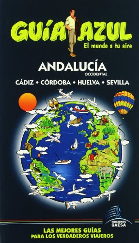 Imagen de archivo de Andaluca occidental: Cdiz. Crdoba. Huelva. Sevilla. (Gua Azul). a la venta por La Librera, Iberoamerikan. Buchhandlung