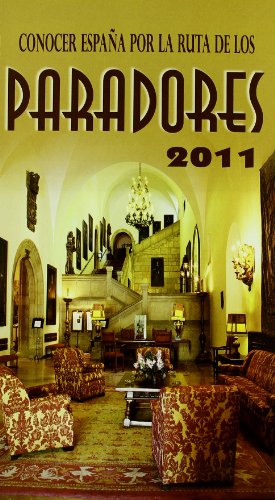 Beispielbild fr Conocer Espana por la ruta de los Paradores / Know Spain by the route of Hotels: 2011 zum Verkauf von Ammareal