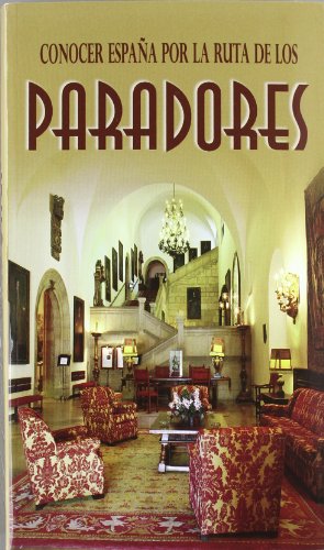 Imagen de archivo de Conocer Espana por la ruta de los Paradores / Discover Spain by the hostel's route (Spanish Edition) a la venta por Iridium_Books