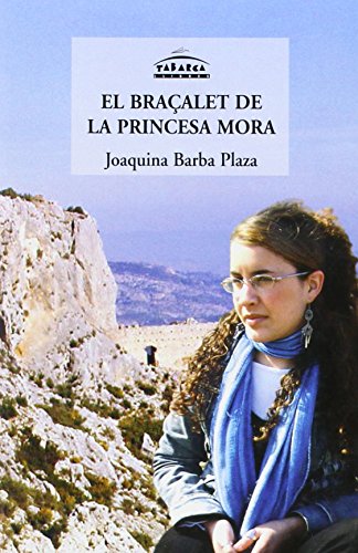 Imagen de archivo de El braalet de la princesa mora (Tabarca Juvenil, Band 16) a la venta por medimops