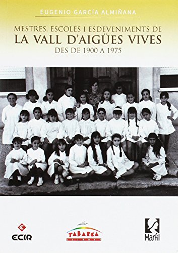 Imagen de archivo de MESTRES ESCOLES I ESDEVENIMENTS LA VALL D AIGUES VIVES a la venta por Librerias Prometeo y Proteo