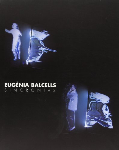 Beispielbild fr Eugenia Balcells. Sincronas (SpanishGiannetti, Claudia; lvarez Bass zum Verkauf von Iridium_Books