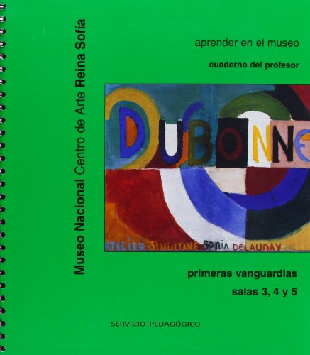 Aprender en el Museo. Cuaderno del profesor. Primeras vanguardias (Spanish Edition) (9788480262071) by Unknown Author