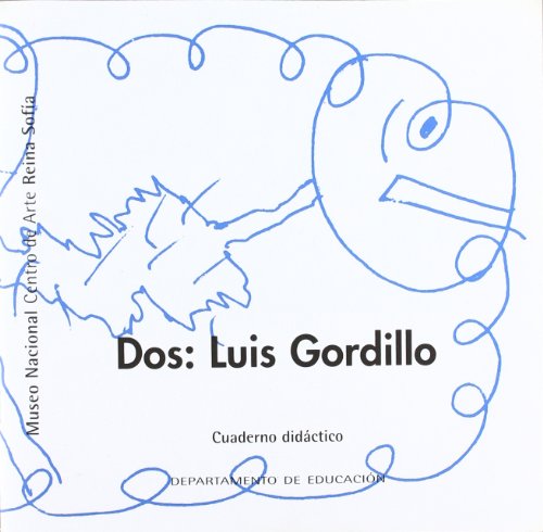 Beispielbild fr Dos: Luis Gordillo. Cuaderno Didctico zum Verkauf von Hamelyn