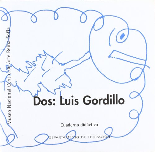 Stock image for Dos : Luis Gordillo : cuaderno didctico for sale by Perolibros S.L.