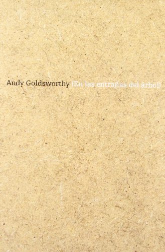 Imagen de archivo de Andy Goldsworthy (en las entrañas del árbol) (English and Spanish Edition) a la venta por Books From California