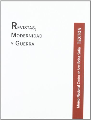 Revistas, modernidad y guerra (9788480263573) by Museo Nacional Centro De Arte Reina SofÃ­a