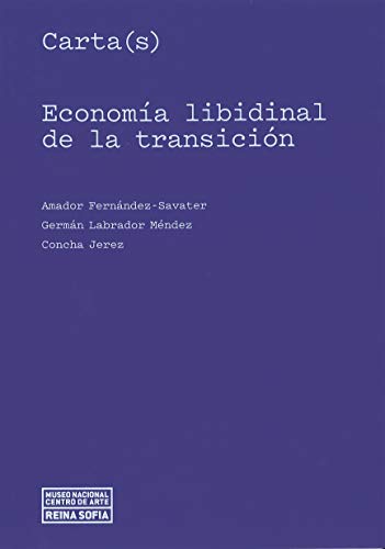 Imagen de archivo de Carta(s). Economia libidinal de la transicion (Spanish Edition) a la venta por Zubal-Books, Since 1961