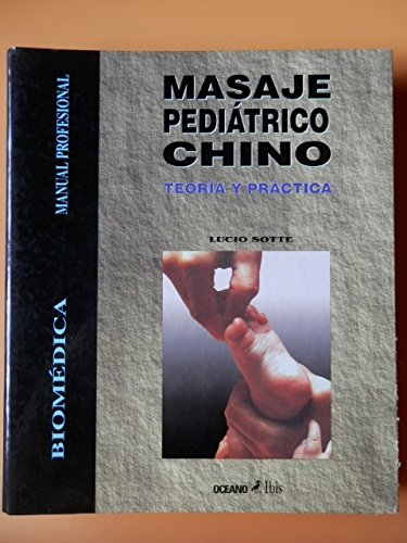 Imagen de archivo de MASAJE PEDIATRICO CHINO: TEORIA Y PRACTICA a la venta por Iridium_Books