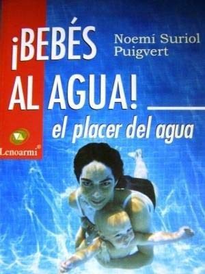 Stock image for Bebs al agua! el palcer del agua for sale by medimops