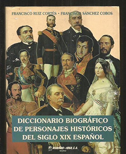 Imagen de archivo de Diccionario biogrfico de personajes histricos del siglo XIX espaol a la venta por Tik Books ME