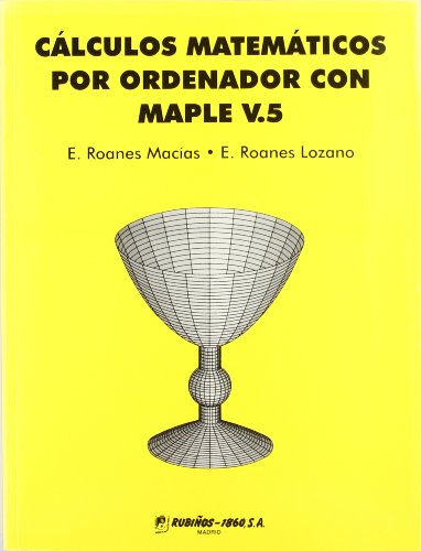 Imagen de archivo de CLCULOS MATEMTICOS POR ORDENADOR CON MAPLE V. a la venta por KALAMO LIBROS, S.L.