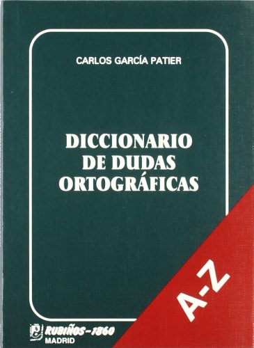 DICCIONARIO DE DUDAS ORTOGRÁFICAS - Carlos García Patier