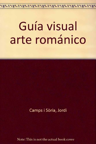 Beispielbild fr Guia visual arte romanico [Paperback] CAMPS SORIA. PAGES PARETAS. zum Verkauf von LIVREAUTRESORSAS