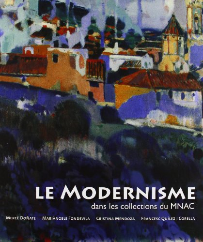 Imagen de archivo de Le modernisme dans les collections du MNAC (French) a la venta por castlebooksbcn