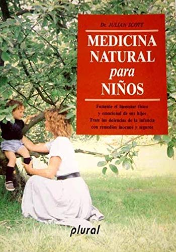 Medicina Natural Para Nios (Spanish Edition) (9788480450201) by Julian Scott