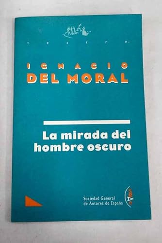 9788480480079: Mirada Del Hombre Oscuro-Del M (TEATRO)