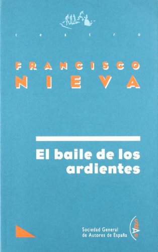 9788480480086: Baile De Los Ardientes-Nieva (TEATRO)