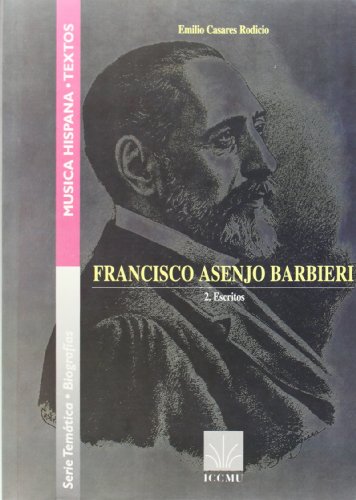 Beispielbild fr Francisco Asenjo Barbieri (Instituto de ciencias musicales) (Spanish Edition) zum Verkauf von Zubal-Books, Since 1961