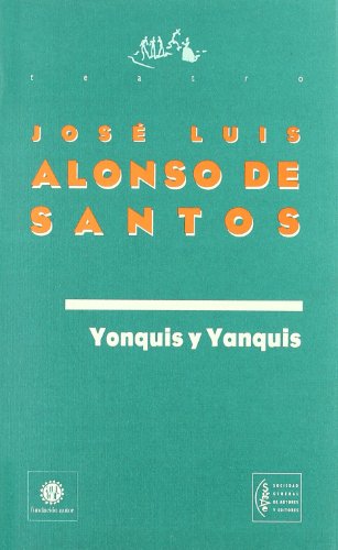 9788480480857: Yonquis y yanquis (Teatro) (Spanish Edition)