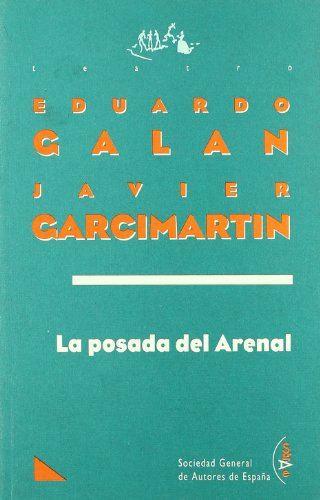 La posada del Arenal (Teatro) (Spanish Edition) (9788480481564) by GalaÌn Font, Eduardo