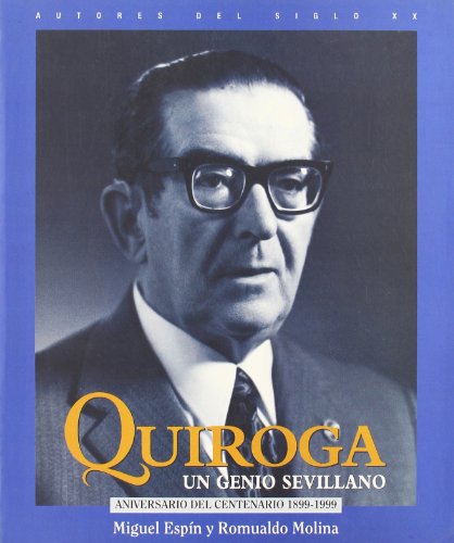 Imagen de archivo de QUIROGA: UN GENIO SEVILLANO a la venta por KALAMO LIBROS, S.L.