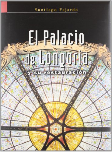 Imagen de archivo de Palacio De Longoria Y Su Restaura (homenajes Y Otras) a la venta por RecicLibros