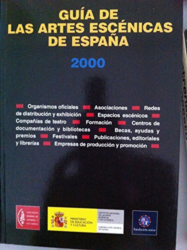 Imagen de archivo de Gua de Las Artes escnicas de Espaa 2000 a la venta por LibroUsado CA