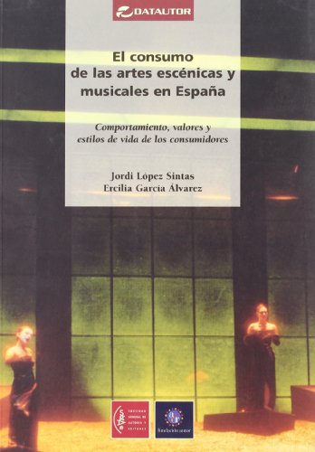 Imagen de archivo de El consumo de las artes escenicas y musicales en Espaa a la venta por Iridium_Books