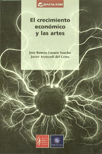 Imagen de archivo de El crecimiento econmico y las artes a la venta por HISPANO ALEMANA Libros, lengua y cultura