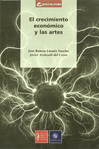 Stock image for El crecimiento economico y las artes LASUEN, JOSE RAMON for sale by Iridium_Books