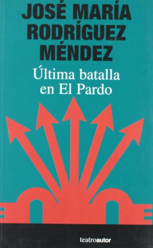 Stock image for ULTIMA BATALLA EN EL PARDO RODRIGUEZ MENDEZ J M for sale by Iridium_Books