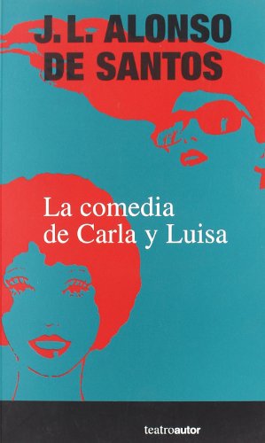 Imagen de archivo de La comedia de Carla y Luisa a la venta por wortart-buchversand