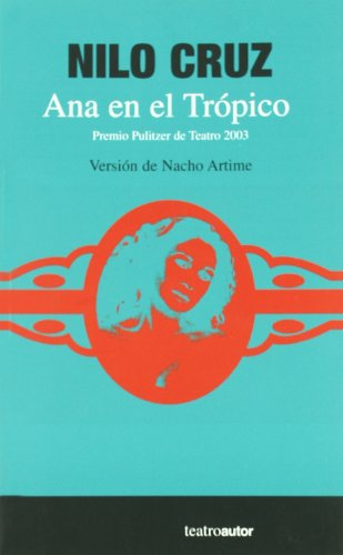 Stock image for Ana en el Tropico (Premio Pulitzer deCRUZ, NILO for sale by Iridium_Books