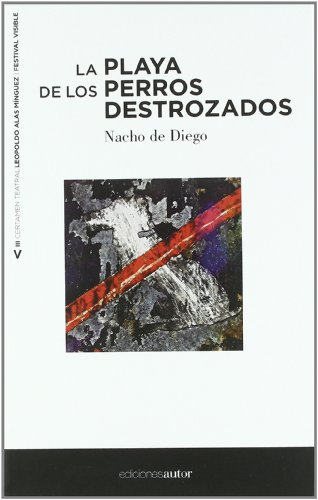 Imagen de archivo de LA PLAYA DE LOS PERROS DESTROZADOS a la venta por KALAMO LIBROS, S.L.
