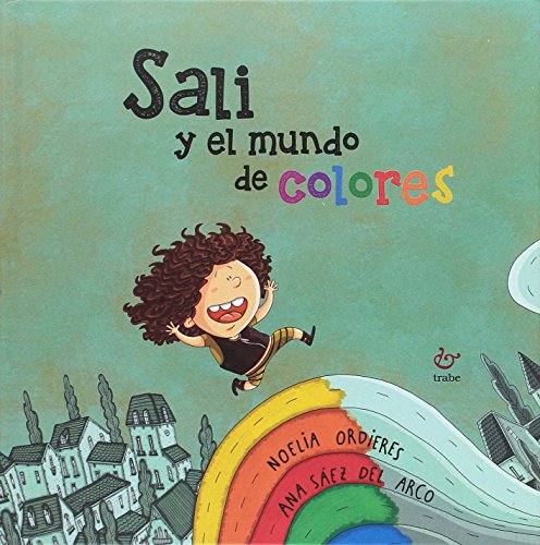 Imagen de archivo de SALI Y EL MUNDO DE COLORES a la venta por KALAMO LIBROS, S.L.