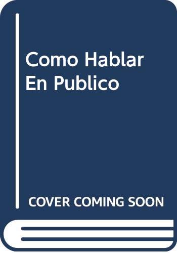 Imagen de archivo de Como Hablar En Publico (Spanish Edition) a la venta por Iridium_Books