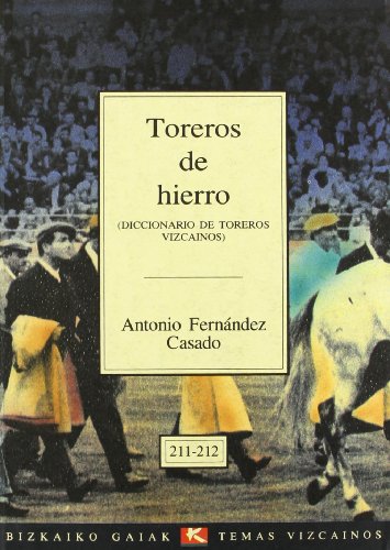 9788480560160: Toreros de hierro (Bizkaiko Gaiak Temas Vizcai)