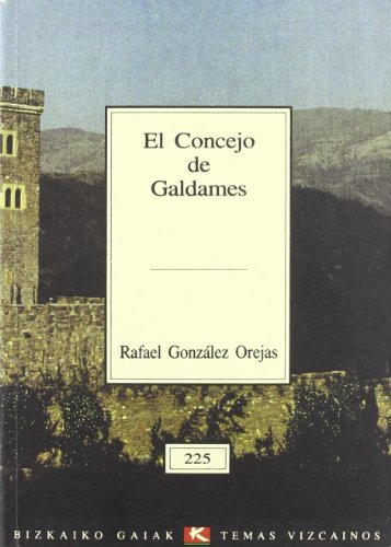 El Concejo de Galdames . - González Orejas, Rafael
